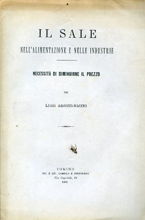 Il sale nell'alimentazione e nelle industrie. Necessità di diminuirne il …