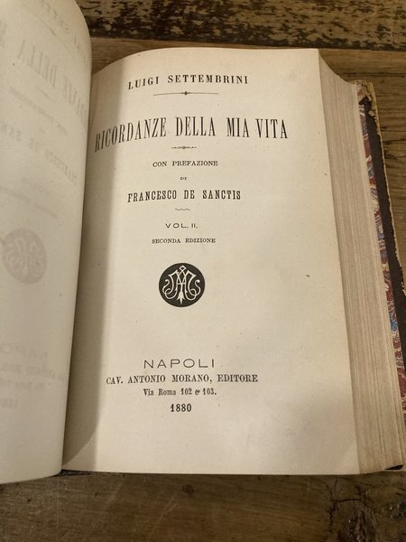 Ricordanze della mia vita. Con prefazione di Francesco De Sanctis