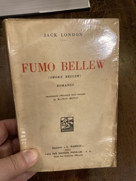 Fumo Bellew (Smoke Bellew). Romanzo. Traduzione integrale dall'inglese di Mario …