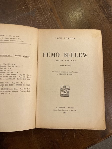 Fumo Bellew (Smoke Bellew). Romanzo. Traduzione integrale dall'inglese di Mario …