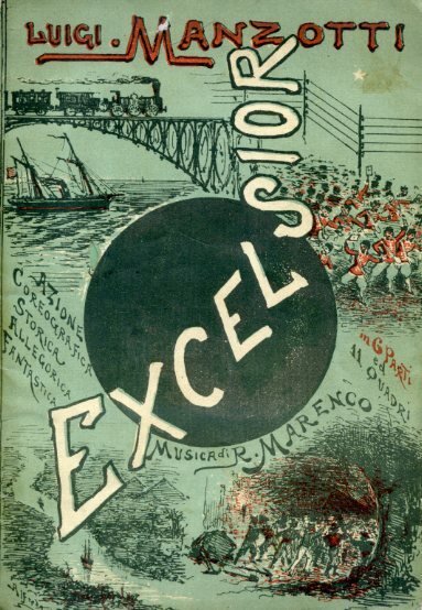 Excelsior. Azione coreografica, storica, allegorica, fantastica in 6 parti ed …