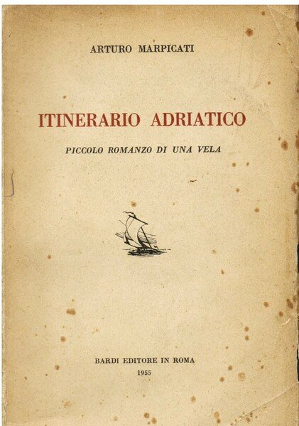 Itinerario Adriatico. Piccolo romanzo di una vela