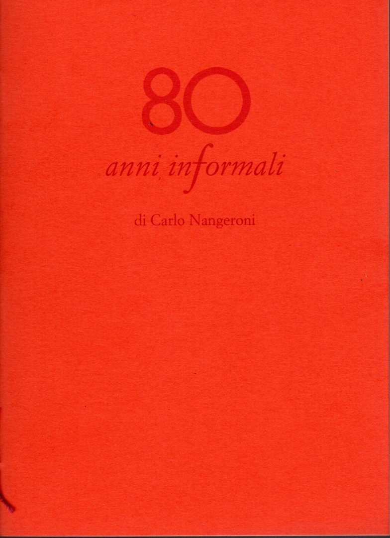 80 anni informali di Carlo Nangeroni