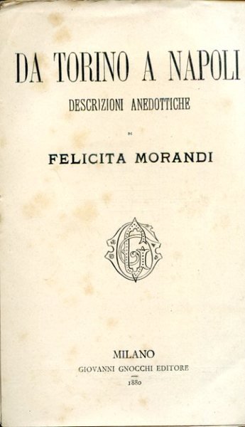 Da Torino a Napoli. Descrizioni anedottiche