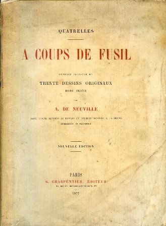 A coups de fusil. Ouvrage illustré de trente dessins originaux …