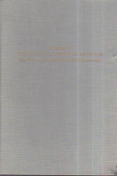 A History of the National Library of Medicine. The Nation's …