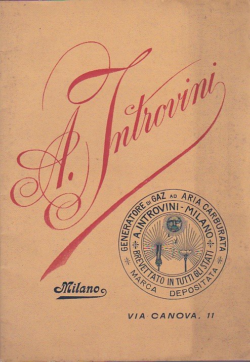 A. Introvini. Generatore di gaz ad aria carburata. Milano, Via …