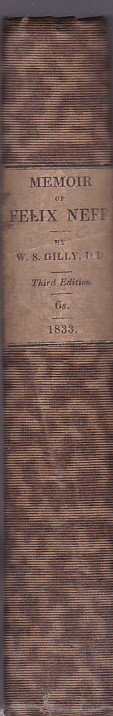 A Memoir of Felix Neff, pastor of the High Alps, …