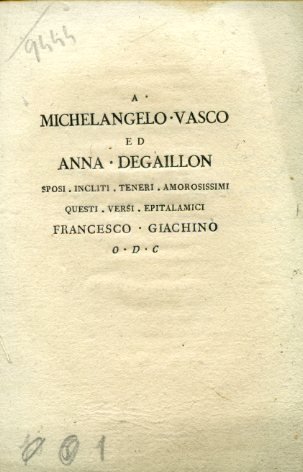 A Michelangelo Vasco ed Anna Degaillon sposi incliti, teneri, amorosissimi …