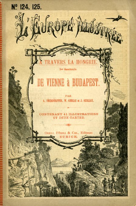 A travers la Hongrie. De Vienne a Budapest par Bruck-sur-la-Leitha …