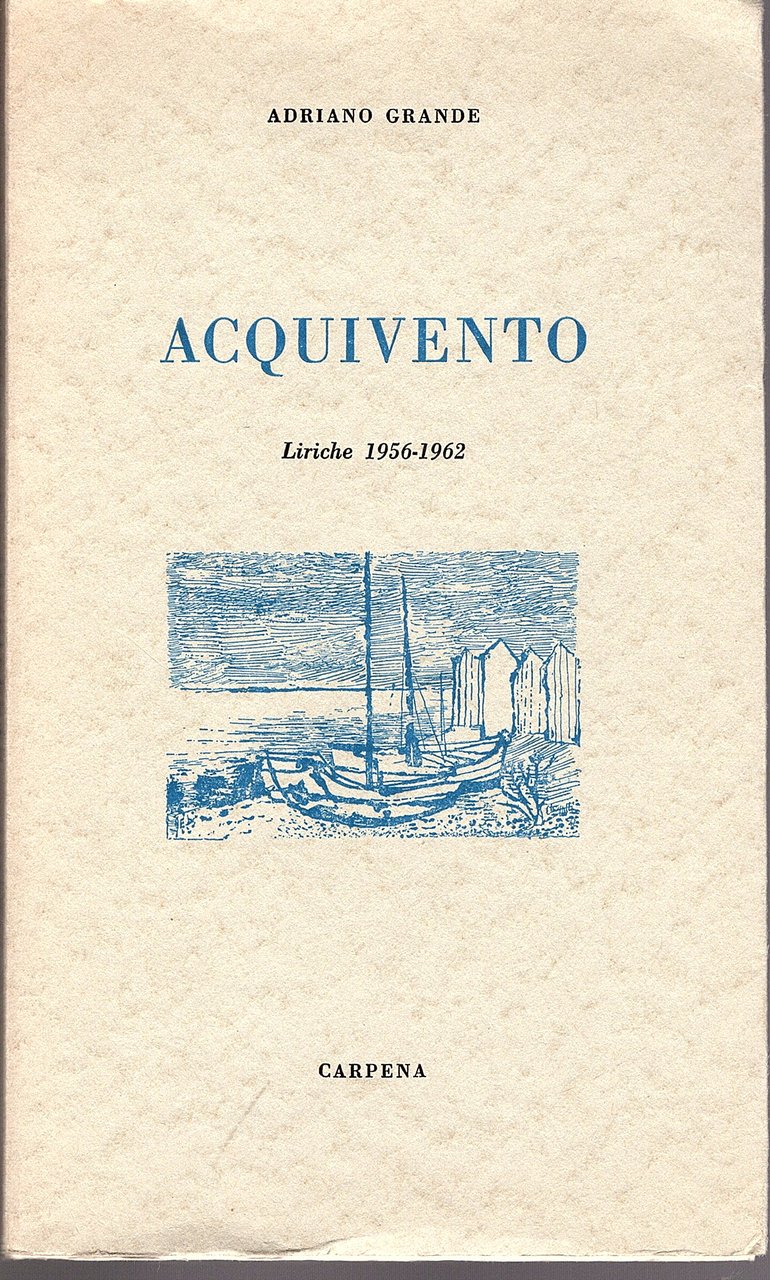 Acquivento. Liriche 1956-1962