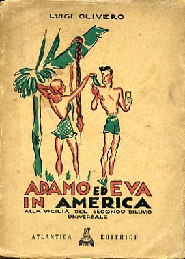 Adamo ed Eva in America alla vigilia del secondo diluvio …