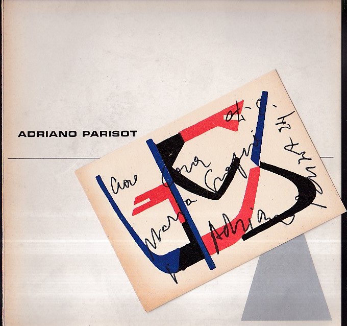 Adriano Parisot. Mostra antologica dal 1941 al 1970. Introduzione di …