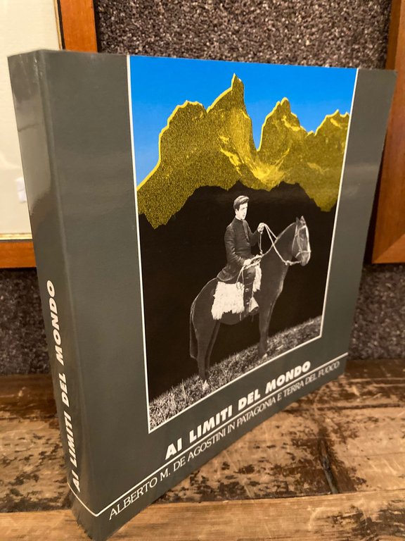 Ai limiti del mondo. Alberto M. de Agostini in Patagonia … | Immagine Gallery 1