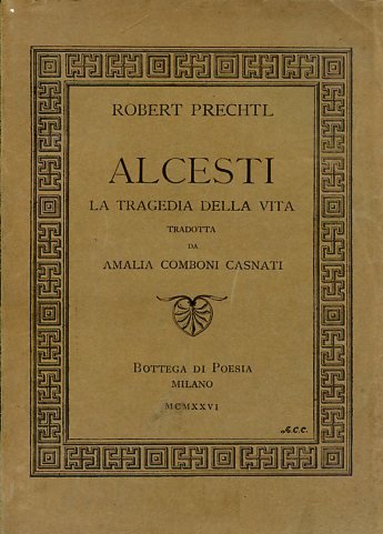 Alcesti. La tragedia della vita tradotta da Amalia Comboni Casati
