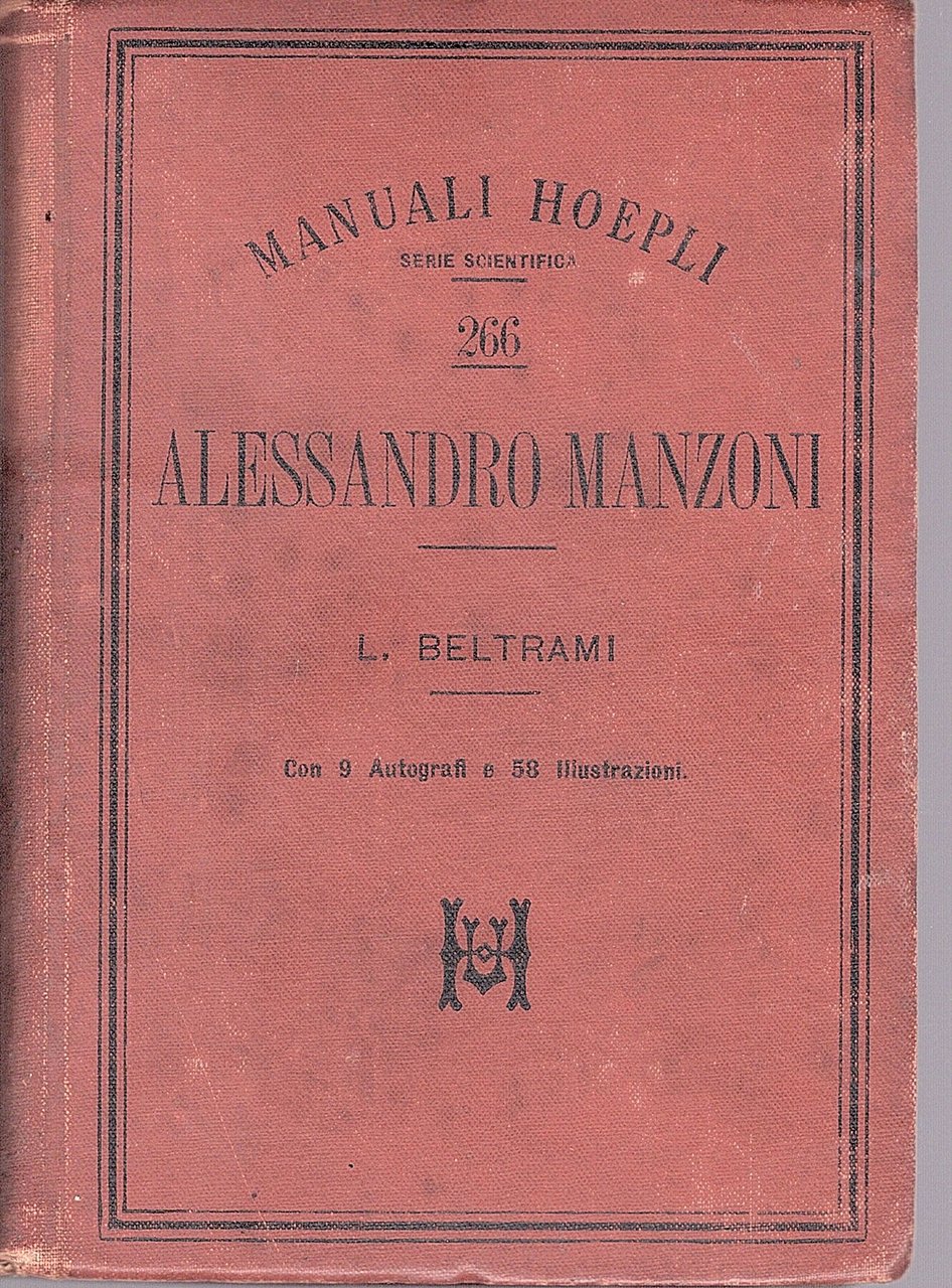 Alessandro Manzoni. Con 9 autografi e 58 illustrazioni