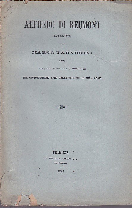 Alfredo Di Reumont. Discorso letto alla Società Colombaria il 18 …