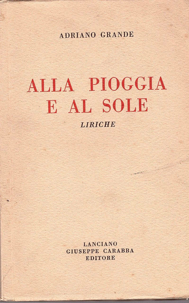 Alla pioggia e al sole. Liriche