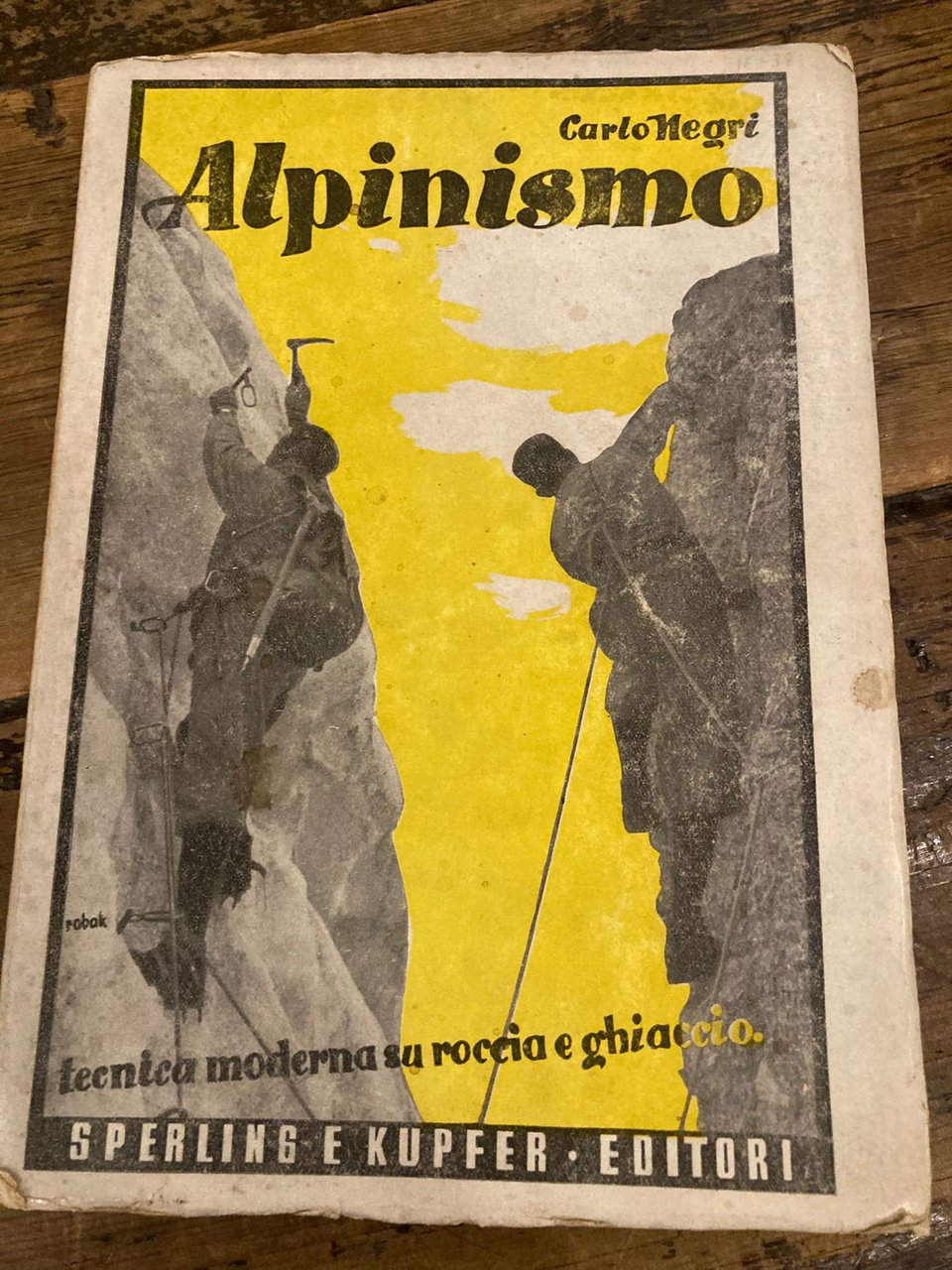 Alpinismo. Tecnica moderna su roccia e ghiaccio (disegni dell'autore). Seconda …
