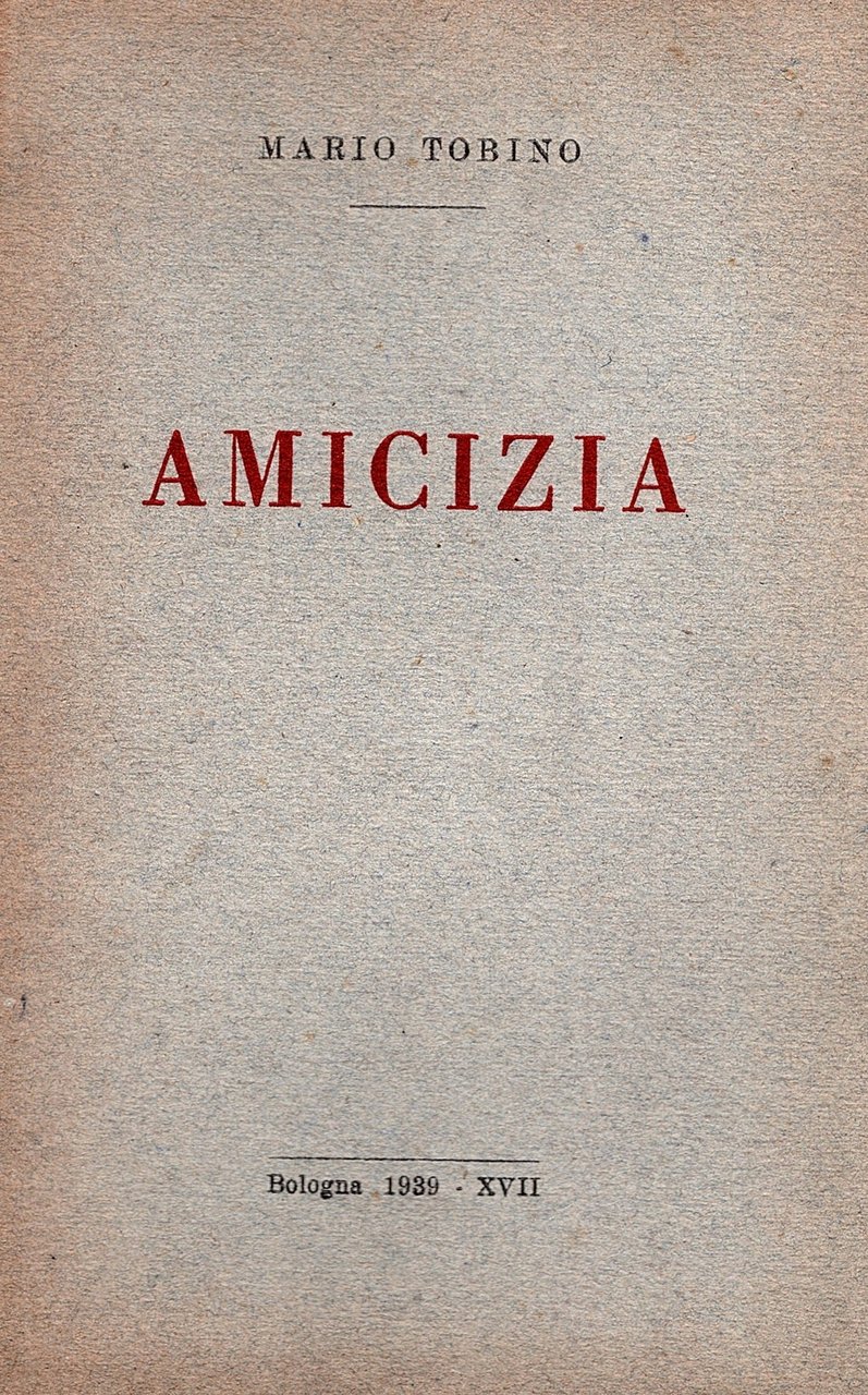 Amicizia. Con una nota di Giuseppe Raimondi
