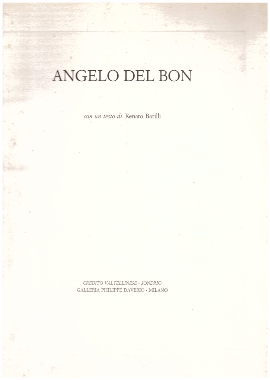 Angelo Del Bon. Con un testo di Renato Barilli