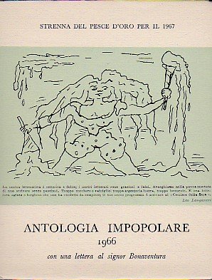 Antologia impopolare 1966. Con una lettera al signor Bonaventura. Strenna …