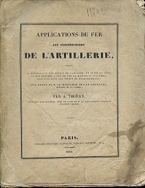 Applications du fer aux constructions de l'artillerie, contenant la description …