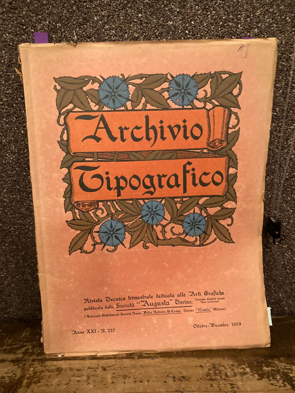 Archivio Tipografico. Rivista tecnica trimestrale dedicata alle Arti Grafiche. Anno …