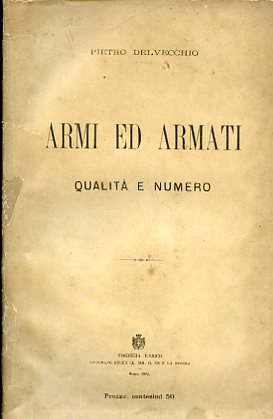 Armi ed armati. Qualità e numero