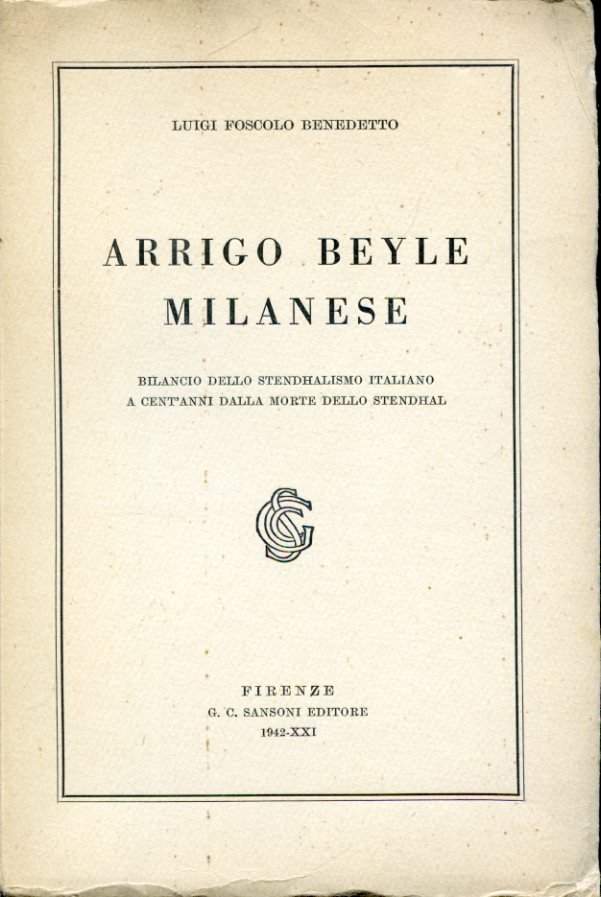 Arrigo Beyle milanese. Bilancio dello stendhalismo italiano a cent'anni dalla …