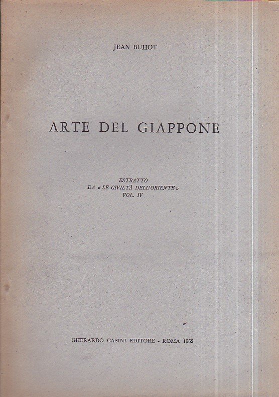 Arte del Giappone. Estratto da 'Le Civiltà dell' Oriente' vol. …
