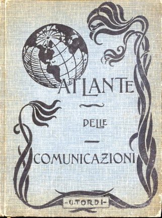 Atlante delle Comunicazioni, in relazione alla Geografia delle comunicazioni dello …