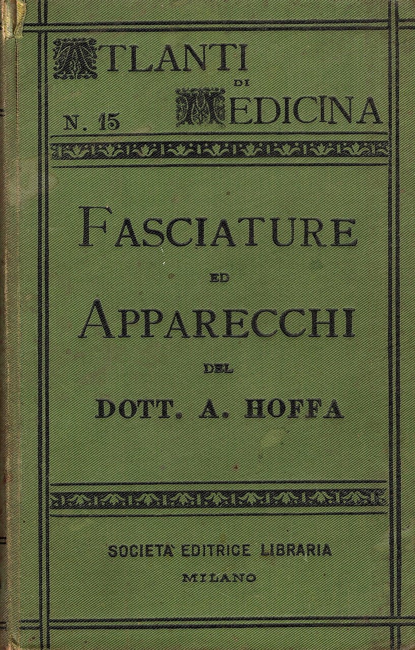Atlante ed elementi di tecnica delle fasciature e degli apparecchi …