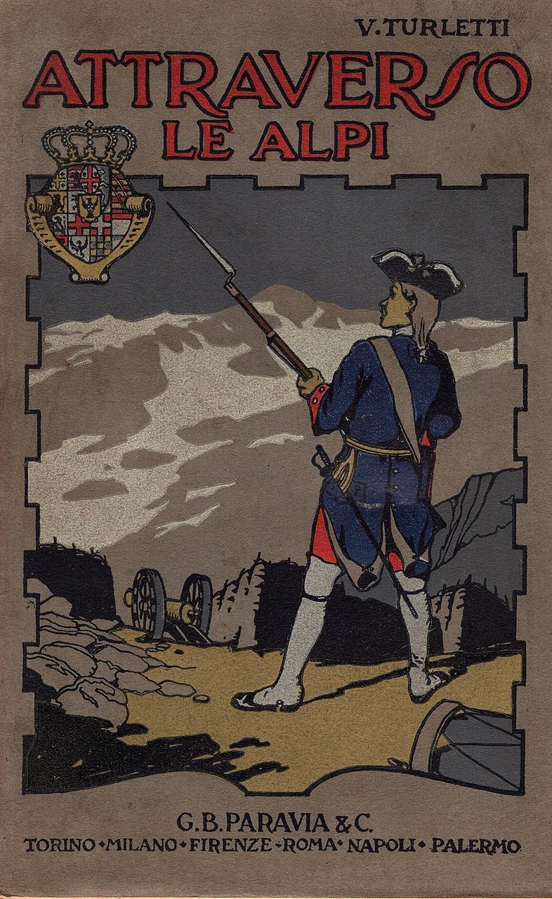 Attraverso le Alpi. Storia anedottica delle guerre in montagna a …