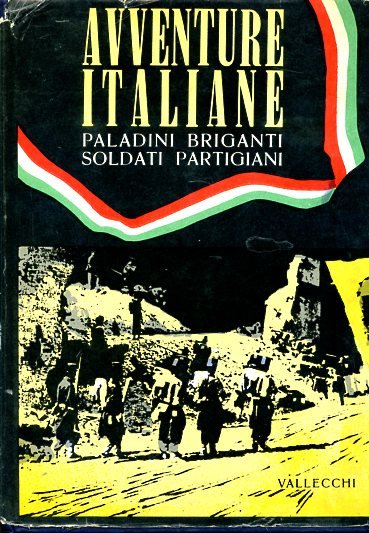 Avventure italiane. Paladini briganti soldati partigiani. Illustrazioni di Leo Mattioli | Immagine principale