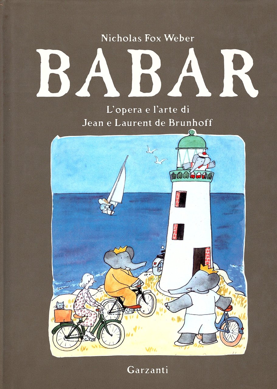 Babar. L' opera e l'arte di Jean e Laurent de …