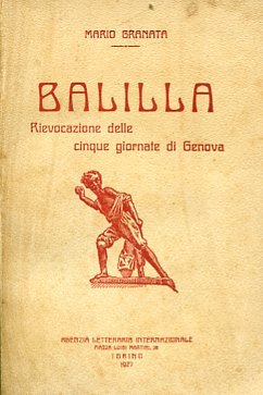 Balilla. Rievocazione delle cinque giornate di Genova. Illustrato dagli Allievi … | Immagine principale