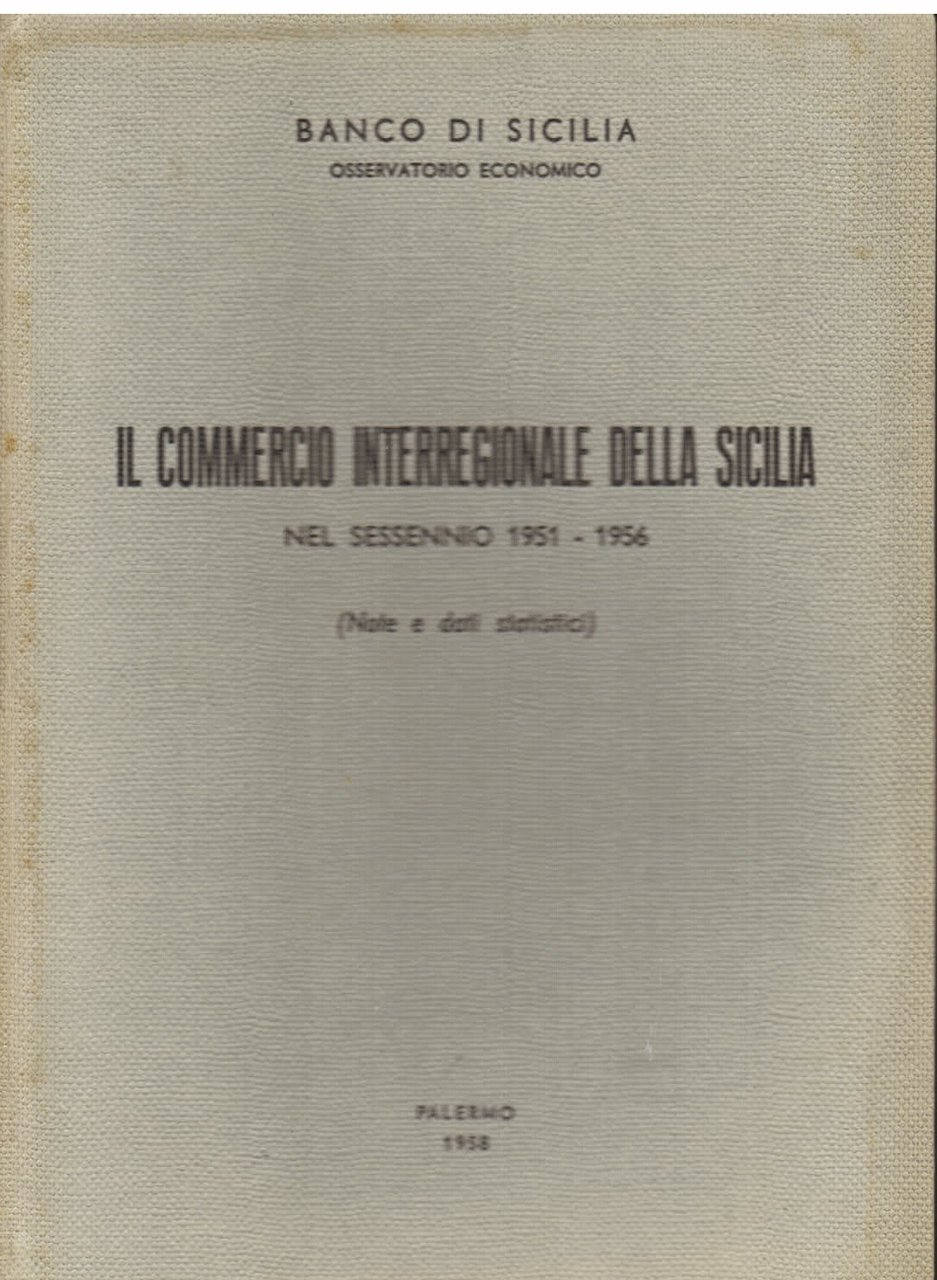 Banco di Sicilia. Osservatorio economico. Il commercio interregionale della Sicilia …