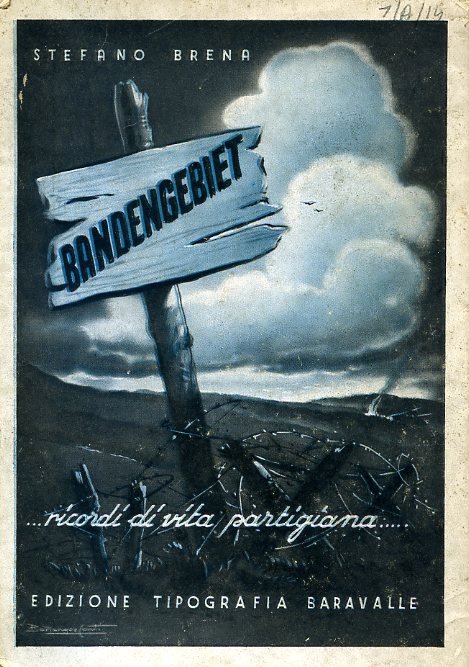 Bandengebiet. Ricordi di Vita Partigiana