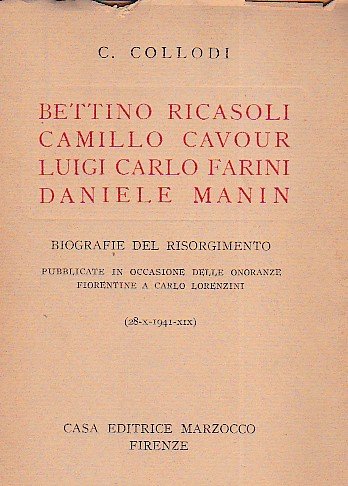 Bettino Ricasoli. Camillo Cavour. Luigi Carlo Farini. Daniele Manin. Biografie …