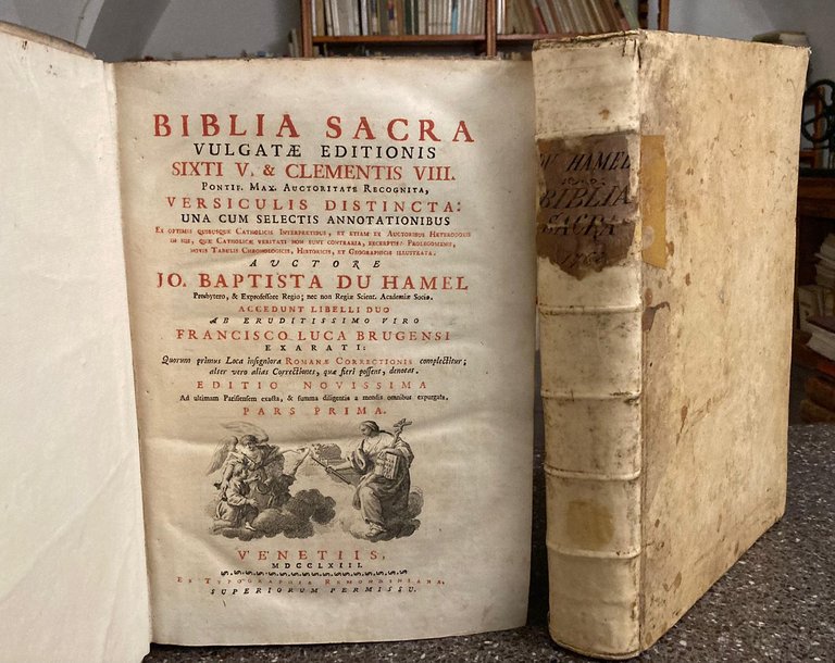 Biblia Sacra Vulgatae Editionis, Sixti V & Clementis VIII Pontif. Max. Auctoritate recognita, versiculis distincta: una cum selectis annotationibus. Auctore Jo. Baptista Du Hamel. Accedunt libelli duo ab. Francisco Luca Brugensi exarati: quorum primus Loca isnigniora Romanae Correctionis complectitur; alter vero alias Correctiones, quae fieri possent, denotat, Editio novissima post ultimam parisiensem recognita: cui nunc primum. adjectae sunt Dissertationes Biblicae Josephi Blanchini
