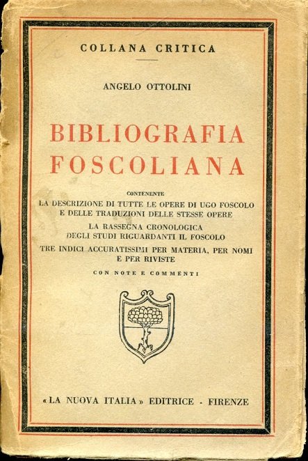 Bibliografia foscoliana contenente la descrizione di tutte le opere di …