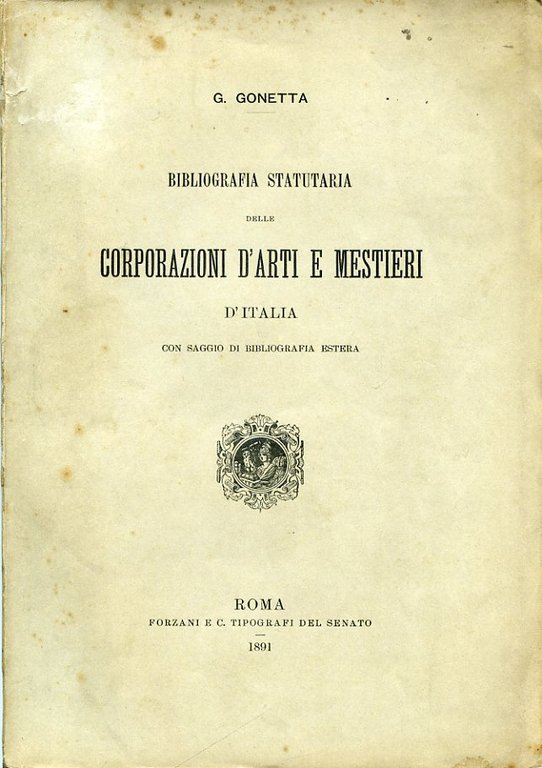 Bibliografia statutaria delle corporazioni d'arti e mestieri d'Italia con saggio … | Immagine Gallery 1