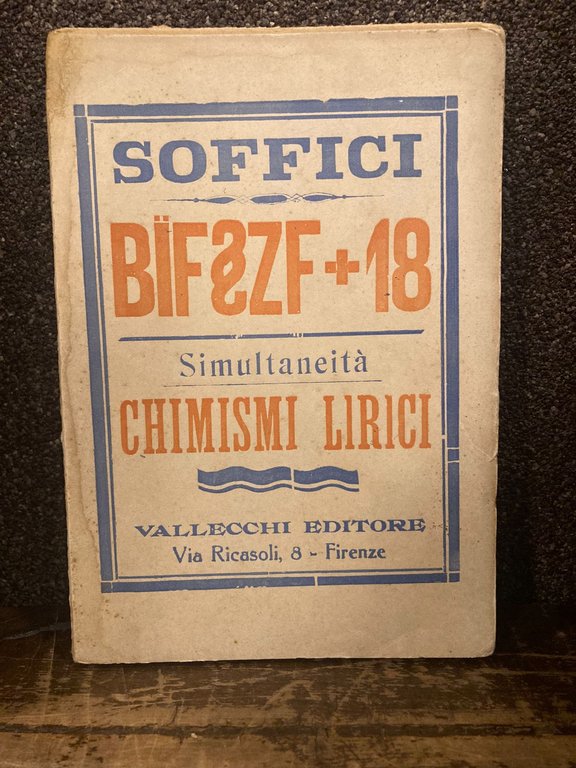 Bïf§ZF + 18. Simultaneità. Chimismi lirici. Nuova edizione accresciuta