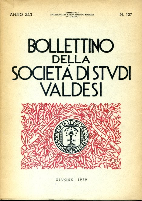 Bollettino della Società di Studi Valdesi. Anno XCI. N. 127. …