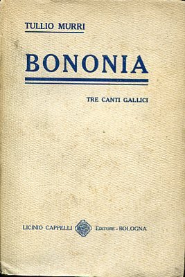 Bononia. Tre poemi gallici