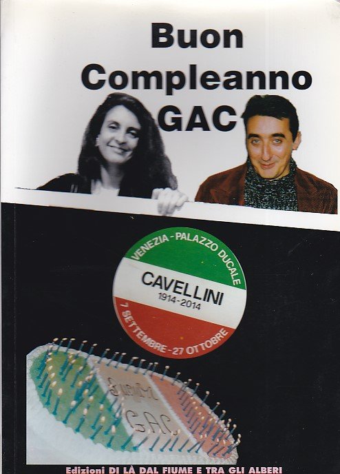 Buon compleanno GAC. 11 settembre 1998. Di là dal fiume e tra gli alberi. Spazio espositivo per l' Arte. Concesio San Vigilio (Brescia)