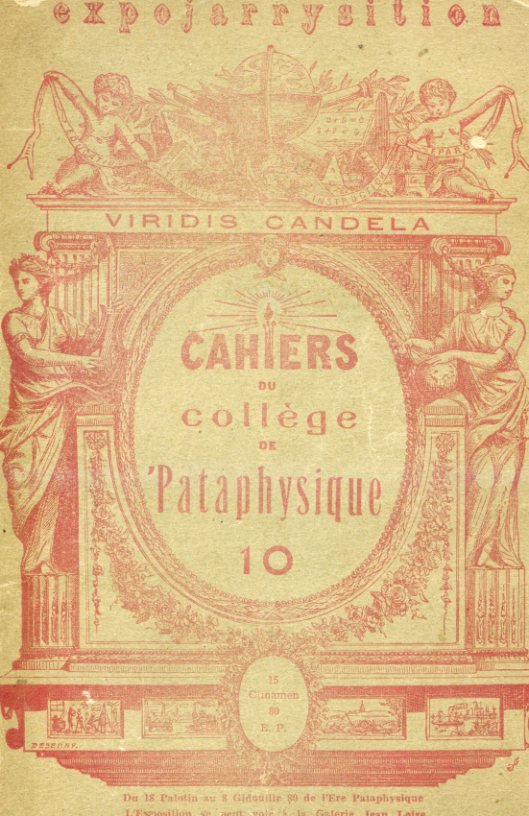 Cahiers du Collège de Pataphysique 10. Expojarrysition