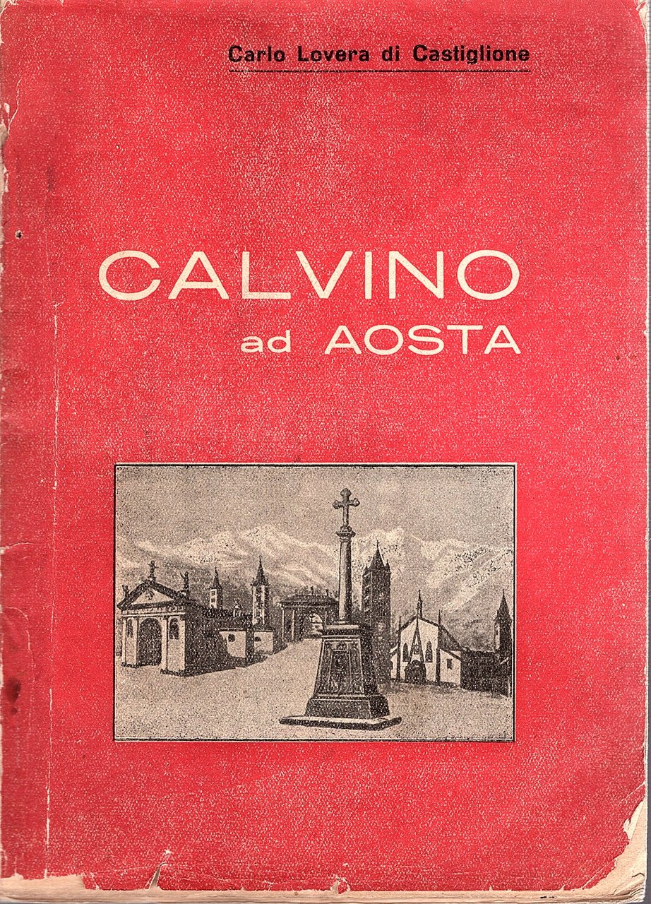 Calvino ad Aosta. Con prefazione di Mons. Prof. G. Boson