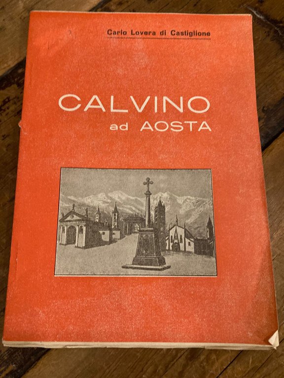Calvino ad Aosta. Con prefazione di Mons. Prof. G. Boson